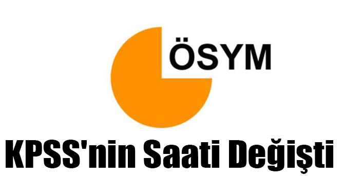 KPSS'nin Saati Değişti
