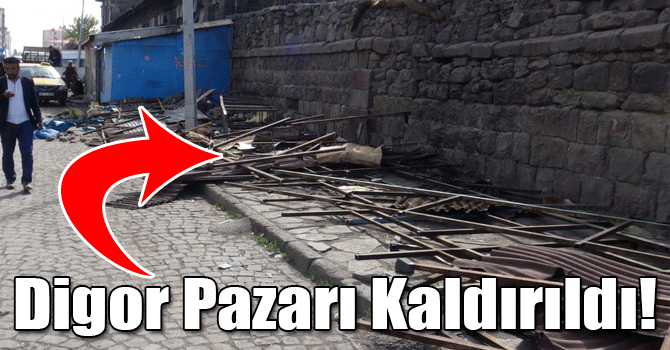 Digor Pazarı Kaldırıldı!