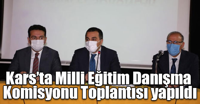 Kars’ta Milli Eğitim Danışma Komisyonu Toplantısı yapıldı