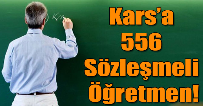 Kars’a 556 Sözleşmeli Öğretmen!