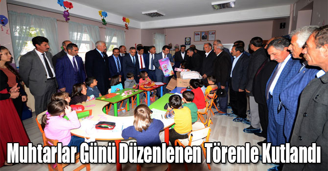 Muhtarlar Günü Düzenlenen Törenle Kutlandı