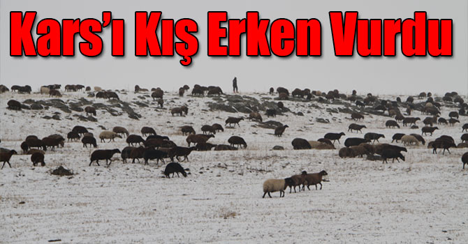 Kars’ı Kış Erken Vurdu
