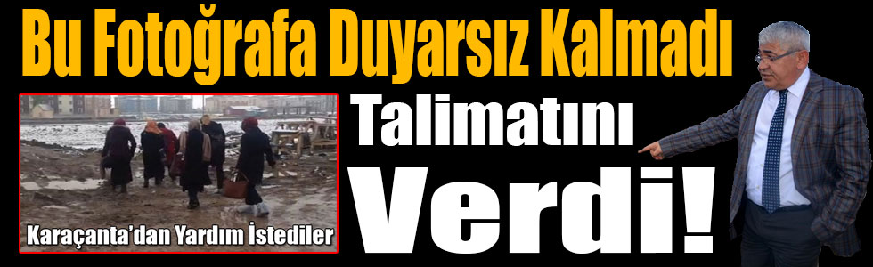 Başkan Karaçanta Duyarsız Kalmadı!