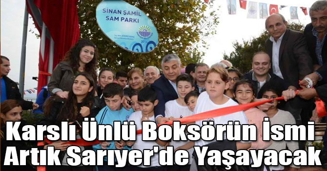 Karslı Ünlü Boksörün İsmi Artık Sarıyer'de Yaşayacak
