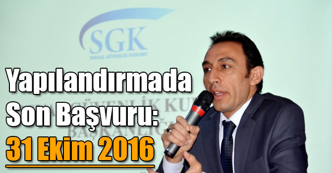 Yapılandırmada Son Başvuru: 31 Ekim 2016