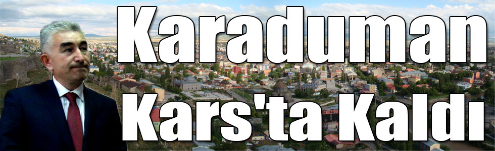 Karaduman'ın Kars'ta Kalması Sevinç İle Karşılandı