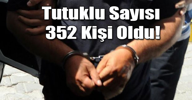 Kars'ta Tutuklu Sayısı 352 Kişi Oldu!