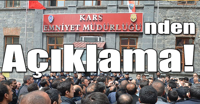 Kars Emniyet Müdürlüğünden Açıklama!