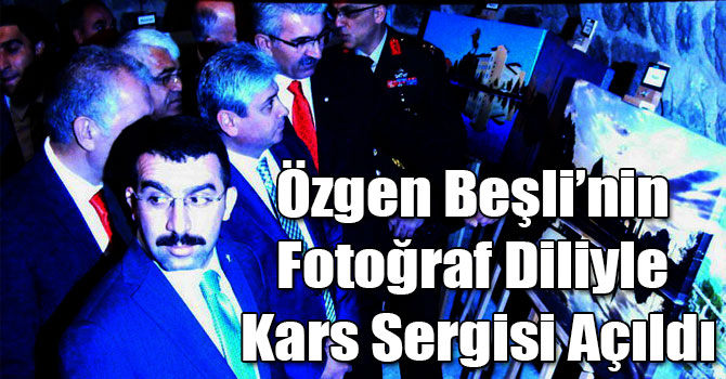 Özgen Beşli’nin Fotoğraf Diliyle Kars Sergisi Açıldı