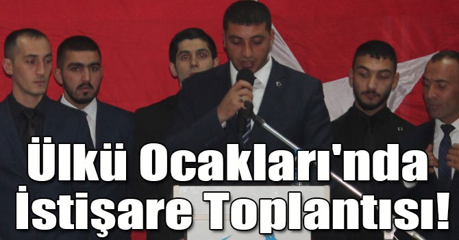 Ülkü Ocakları'nda İstişare Toplantısı!