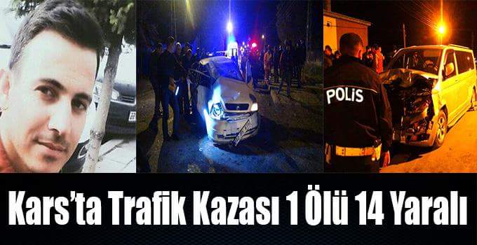 Kars'ta Trafik Kazası: 1 ölü, 14 yaralı