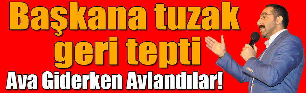 AK Parti İl Başkanına Tuzak Geri Tepti, Ava Giderken Avlandılar!