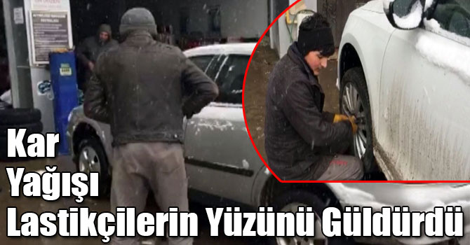 Kar Yağışı Lastikçilerin Yüzünü Güldürdü