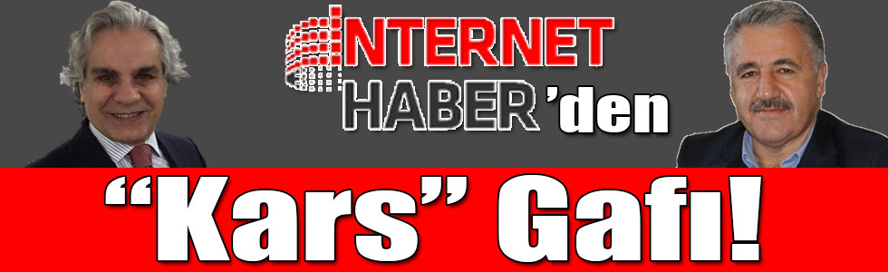 İnternethaber’den “Kars” Gafı!