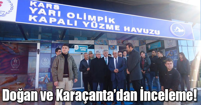 Vali Doğan ve Başkan Karaçanta’dan İnceleme!