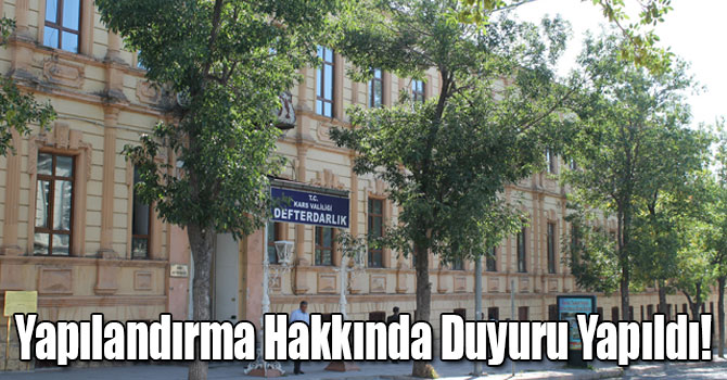 Kars Defterdarlığı’ndan Yapılandırma Hakkında Duyuru Yapıldı!