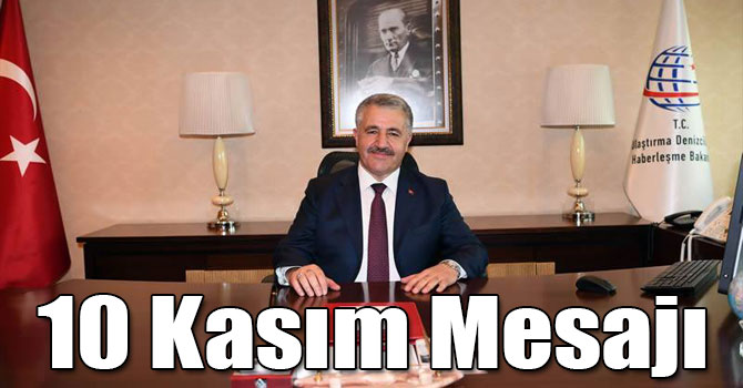 UDH Bakanı Ahmet Arslan'ın 10 Kasım Mesajı