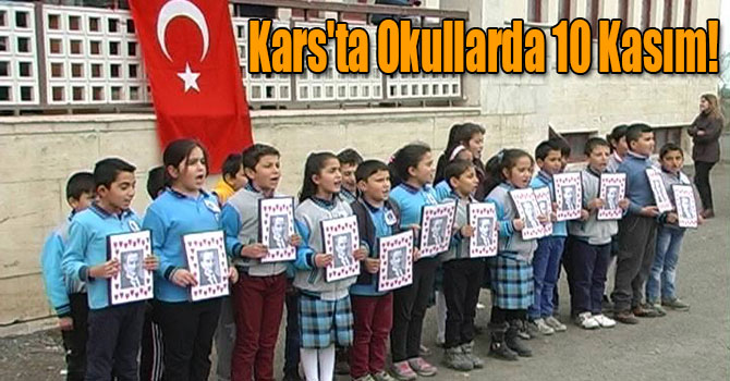 Kars'ta Okullarda 10 Kasım!