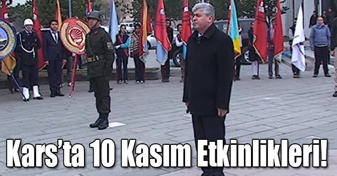 Kars’ta 10 Kasım Etkinlikleri!