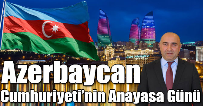 Azerbaycan Cumhuriyeti’nin Anayasa Günü