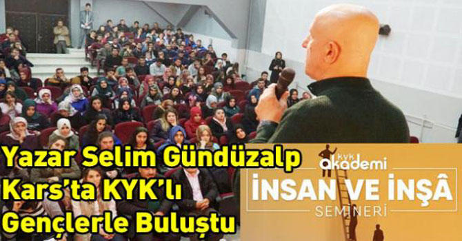 Yazar Selim Gündüzalp Kars’ta KYK’lı Gençlerle Buluştu