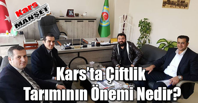 Kars’ta Çiftlik Tarımının Önemi Nedir?