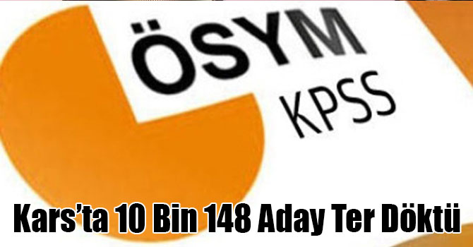 Kars’ta 10 Bin 148 Aday Ter Döktü