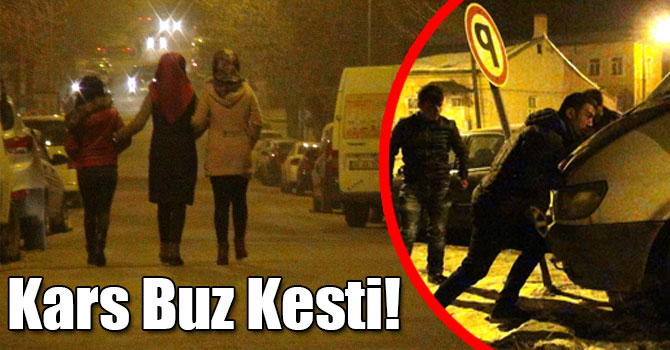 Kars Buz Kesti!
