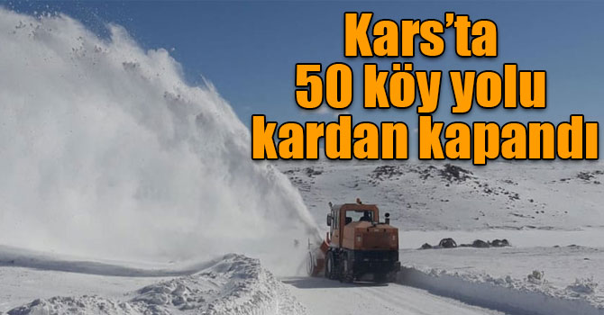 Kars’ta 50 köy yolu kardan kapandı