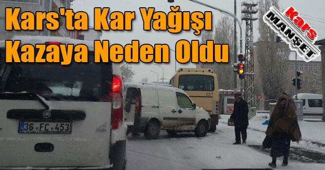 Kars'ta Kar Yağışı Kazaya Neden Oldu