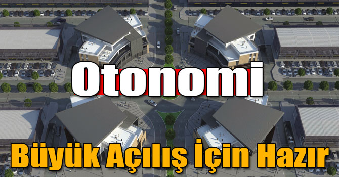 Otonomi Büyük Açılış İçin Hazır