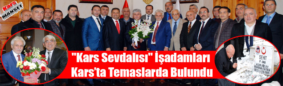 İstanbul’da Yaşayan "Kars Sevdalısı" İşadamları Kars’ta Temaslarda Bulundu