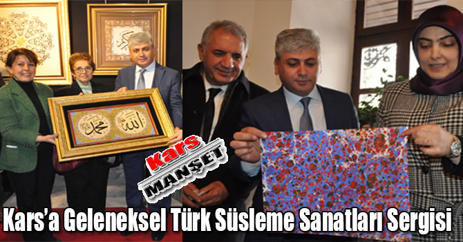 Kars’a Geleneksel Türk Süsleme Sanatları Sergisi