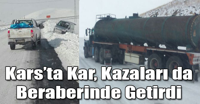 Kars’ta Kar, Kazaları da Beraberinde Getirdi