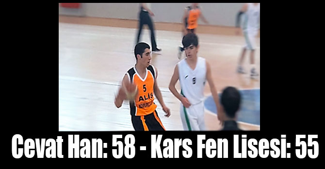 Cevat Han: 58 - Kars Fen Lisesi: 55