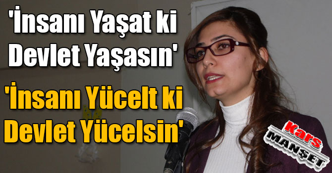 Ebru Aküzüm: 'İnsanı Yaşat ki Devlet Yaşasın' Sloganımızın Yanına 'İnsanı Yücelt ki Devlet Yücelsin'