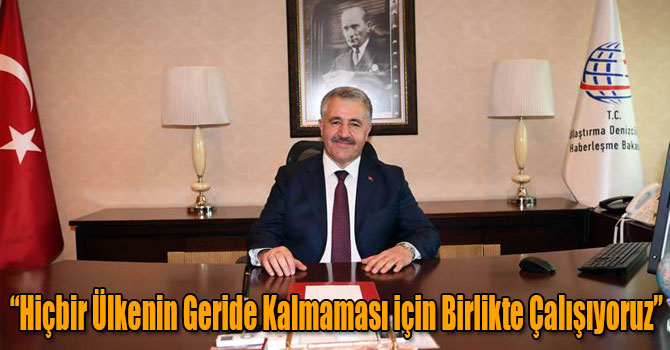 Bakan Arslan'ın 7 Aralık Uluslararası Sivil Havacılık Günü Mesajı