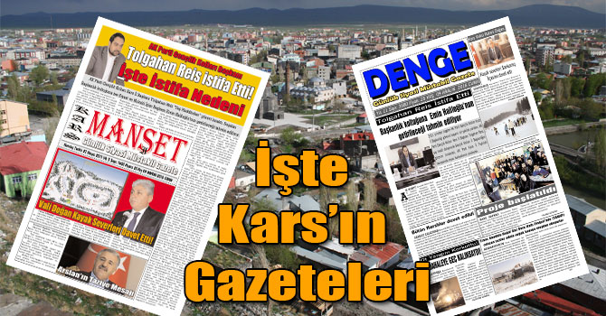 İşte Kars’ın Gazeteleri