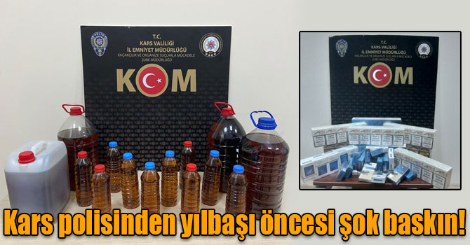 Kars polisinden yılbaşı öncesi şok baskın!