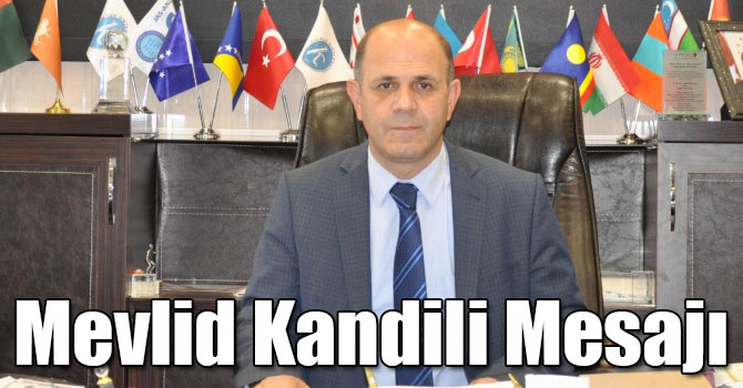 KAÜ Rektörü Prof. Dr. Sami Özcan'ın Mevlid Kandili Mesajı