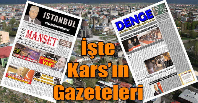 İşte Kars’ın Gazeteleri