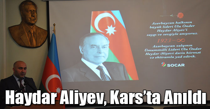 Haydar Aliyev, Kars’ta Anıldı