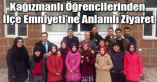 Kağızmanlı Öğrencilerinden İlçe Emniyeti'ne Anlamlı Ziyaret