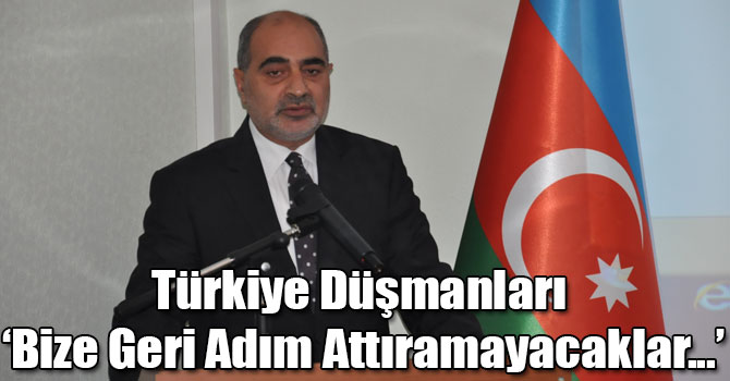 Erdem: Türkiye Düşmanları ‘Bize Geri Adım Attıramayacaklar...’