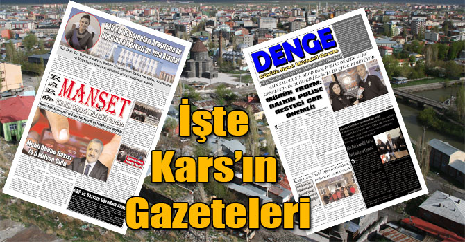 İşte Kars’ın Gazeteleri