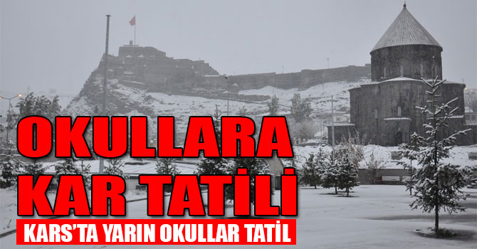 Kars Valisi Rahmi Doğan Açıkladı: Okullar Yarın'da Tatil!