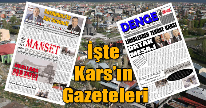 İşte Kars’ın Gazeteleri