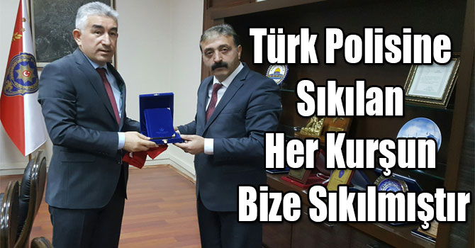 Türk Polisine Sıkılan Her Kurşun Bize Sıkılmıştır