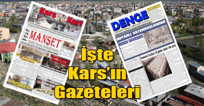 İşte Kars’ın Gazeteleri