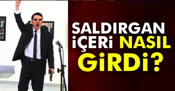 Saldırgan içeri nasıl girdi?